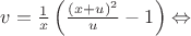 $v=\frac{1}{x}\left(\frac{(x+u)^2}{u}-1\right) \Leftrightarrow$