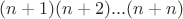 $(n+1)(n+2)...(n+n)$