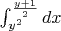 $ \int_{y^2}^{\frac{y+1}{2}} dx $