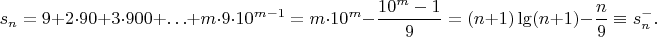 $$s_n=9+2\cdot90+3\cdot900+\ldots+m\cdot9\cdot10^{m-1}=m\cdot10^m-\dfrac{10^m-1}9=(n+1)\lg(n+1)-\dfrac{n}9\equiv s_n^-.$$