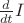 $\frac{d}{dt} I$