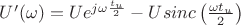 $U'(\omega)=Ue^{j\omega \frac{t_u}{2}}-Usinc\left(\frac{\omega t_u}{2}\right)$