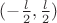 $(-\frac{l}{2},\frac{l}{2})$