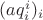 $(aq_i^i)_i$