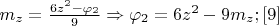 $m_z=\frac{6z^2-\varphi_2}{9}\Rightarrow \varphi_2=6z^2-9m_z; \eqno[9]$