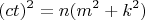 $$(ct)^2 = n (m^2 + k^2 )$$