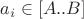 $a_i \in [A..B]$
