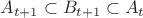 $A_{t + 1} \subset B_{t + 1} \subset A_t$