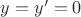 $y=y'=0$