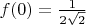 $f(0)=\frac{1}{2\sqrt{2}}$
