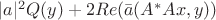 $|a|^2 Q(y)+2 Re(\bar a (A^* A x, y))$