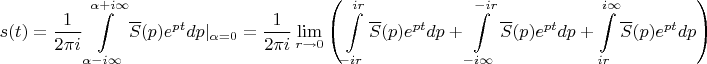 $$s(t)=\frac 1 {2\pi i}\int\limits_{\alpha-i\infty}^{\alpha+i\infty}\overline{S}(p)e^{pt}dp\rvert_{\alpha=0}=\frac 1 {2\pi i}\lim\limits_{r\to0}\left(\int\limits_{-ir}^{ir}\overline{S}(p)e^{pt}dp+\int\limits_{-i\infty}^{-ir}\overline{S}(p)e^{pt}dp+\int\limits_{ir}^{i\infty}\overline{S}(p)e^{pt}dp\right)$$