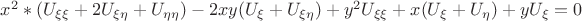 $x^2*(U_{\xi\xi}+2U_{\xi\eta}+U_{\eta\eta})-2xy(U_\xi+U_{\xi\eta})+y^2U_{\xi\xi}+x(U_\xi+U_\eta)+yU_\xi=0$ $x^2*(U_{\xi\xi}+2U_{\xi\eta}+U_{\eta\eta})-2xy(U_\xi+U_{\xi\eta})+y^2U_{\xi\xi}+x(U_\xi+U_\eta)+yU_\xi=0$