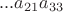 $...a_{21}a_{33}$