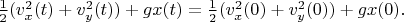 $\frac{1}{2}(v_x^2(t)+v_y^2(t))+gx(t)=\frac{1}{2}(v_x^2(0)+v_y^2(0))+gx(0).$