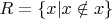 $R=\left\lbrace x | x\notin x \right\rbrace$
