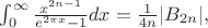 $\int_{0}^{\infty}\frac{x^{2n-1}}{e^{2\pi x}-1}  dx=\frac{1}{4n}|B_{2n}|,$