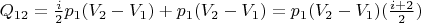 $Q_{12} = \frac{i}{2}p_1(V_2-V_1) + p_1(V_2-V_1) = p_1(V_2-V_1)(\frac{i + 2}{2})$