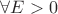 $\forall E>0$