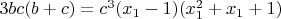 $3bc(b+c)=c^3(x_1-1)(x_1^2+x_1+1)$