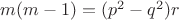 $m(m-1)=(p^2-q^2)r$