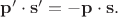 $\mathbf{p'} \cdot \mathbf{s'}=-\mathbf{p} \cdot \mathbf{s}.$ $\mathbf{p'} \cdot \mathbf{s'}=-\mathbf{p} \cdot \mathbf{s}.$
