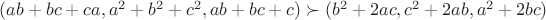 $(ab+bc+ca, a^2+b^2+c^2, ab+bc+c)\succ(b^2+2ac, c^2+2ab, a^2+2bc)$