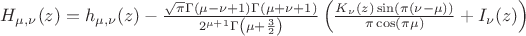 $H_{\mu ,\nu }(z)=h_{\mu ,\nu }(z)-\frac{\sqrt{\pi } \Gamma (\mu -\nu +1) \Gamma (\mu +\nu +1) }{2^{\mu +1} \Gamma \left(\mu +\frac{3}{2}\right)}\left(\frac{K_{\nu }(z) \sin (\pi  (\nu -\mu ))}{\pi  \cos (\pi  \mu )}+I_{\nu }(z)\right)$