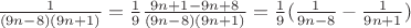 $\frac1{(9n-8)(9n+1)}=\frac19\frac{9n+1-9n+8}{(9n-8)(9n+1)}=\frac19(\frac1{9n-8}-\frac1{9n+1})$