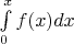 $\[\int\limits_0^x {f(x)dx} \]$