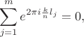 $$\sum_{j=1}^me^{2\pi i{k\over n}l_j}=0,$$