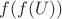 $f(f(U))$