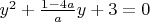 $y^2+\frac{1-4a}{a}y+3=0$