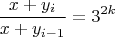 $$\frac {x+y_i} {x+y_{i-1}} = 3^{2k}$$