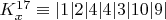 $K_{x}^{17}\equiv  |1|2|4|4|3|10|9|$