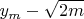 $y_m-\sqrt{2m}$