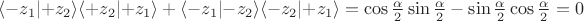$\langle-z_1\lvert+z_2\rangle\langle+z_2\lvert+z_1\rangle + \langle-z_1\lvert-z_2\rangle\langle-z_2\lvert+z_1\rangle = \cos\frac\alpha 2\sin\frac\alpha 2 - \sin\frac\alpha 2\cos\frac\alpha 2 = 0$