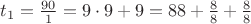 $t_1=\frac{90}{1}=9\cdot9+9=88+\frac8 8+\frac8 8$