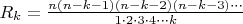 $R_k = \frac{n (n - k - 1) (n - k - 2) (n - k - 3)\cdot \cdot \cdot}{1\cdot 2\cdot 3\cdot 4\cdot \cdot \cdot k}$