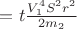 $ = t \frac {V_1^4 S^2r^2}{2m_2}$