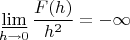 $$\varliminf_{h\to0}\frac{F(h)}{h^2}=-\infty$$