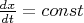 $\frac {dx}{dt}=const $