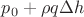 $p_0+\rho q \Delta h$