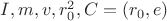 $I, m, v, r_0^2, C=(r_0,e)$ $I, m, v, r_0^2, C=(r_0,e)$