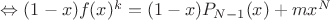 $\Leftrightarrow (1-x)f(x)^k =  (1-x)P_{N-1} (x) + mx^N$