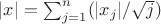 $|x| = \sum_{j=1}^{n}(|x_{j}|/\sqrt{j}) $