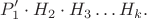$$P'_{1}\cdot H_{2}\cdot H_{3}\ldots H_{k}.$$