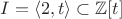 $I=\langle2,t\rangle\subset\mathbb{Z}[t]$