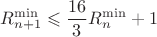 $$R_{n+1}^{\min}\leqslant\frac{16}3R_n^{\min}+1$$