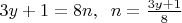 $3y+1=8n, \; \; n= \frac {3y+1}{8}$